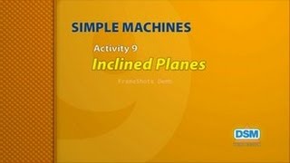 Simple Machines - Activity 9: Inclined Planes