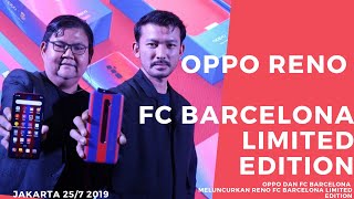 Press Conference I Product Launch OPPO RENO FC Barcelona Limited Edition   25/7/19