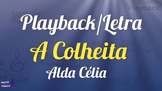 A Colheita [Playback com letra] Alda Célia