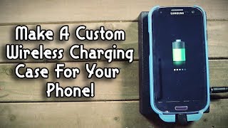 Simple Homemade Wireless Charging Case For Cell Phones - Weekend Hacker #1805