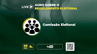 Live - AGNO Sobre o Regulamento Eleitoral