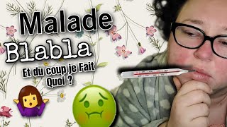 Vlog / Blabla et Malade 🤢