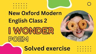 I wonder poem new Oxford modern English book 2 questions answers solved exercise teacher guide