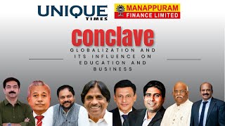 Manappuram Unique Times Conclave 2024: Globalization and Its Influence on Education and Business |