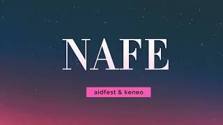 NAFE_ Aidfest & keneo (Lyrics)