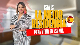 ¿Cual es la mejor residencia para vivir en ESPAÑA?📝👆