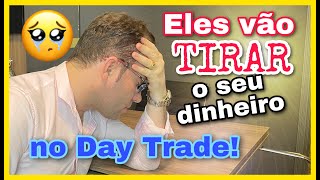 MUITA ATENÇÃO nesses detalhes, ou eles vão TIRAR o seu dinheiro no Day Trade!