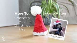 HOW TO Crochet a Mini Christmas Hat & Pom Pom