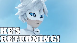 Cat Blanc's Return! | A Miraculous Ladybug Theory |