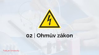 Elektrotechnika: Základy | 02 Ohmův zákon