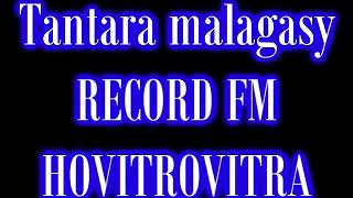 Tantara malagasy RECORD FM - Hovitrovitra