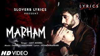 Marham (LYRICS) - Amit Mishra | Sundeep Gosswami | Seema Nirankari