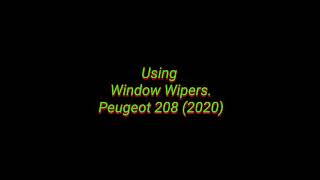 Using Window Wipers on a 2020 Peugeot 208.