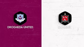 HIGHLIGHTS | Drogheda United 1-0 Dundalk | SSE Airtricity League Premier Division