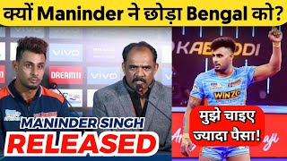 PKL 10 - WHY BENGAL WARRIORS RELEASED MANINDER SINGH || Maninder Singh Released