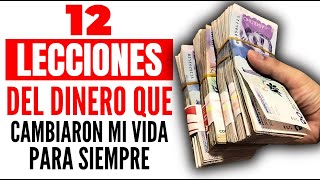 12 Lecciones del DINERO que Cambiaron mi vida para Siempre "Lecciones para la riqueza"