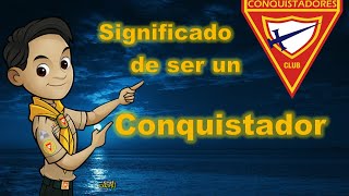 El Significado de ser un Conquistador #club #centinela