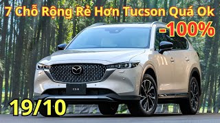 ✅7 Chỗ Gầm Cao Rẻ Hơn Tucson, Giá Xe Mazda CX-8 Cuối Tháng 10, Miễn Thuế Lăn Bánh CX-8 | Xegiatot24h