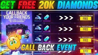 How To Complete Call Back Event In Free Fire | I Got 20,000 Diamond 💎 From Call Back | Working trick