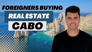 3 Things Foreigners Should Know When Buying Real Estate In Cabo