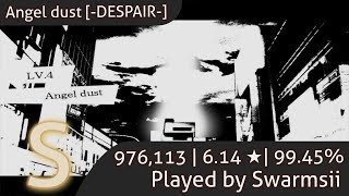 Osu!mania | Swarmsii | LV.4 - Angel dust [-DESPAIR-] | 976k | 99.45% S