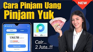 CARA PINJAM UANG DI PINJAM YUK TERBARU 2024 | PINJAMAN ONLINE MUDAH CAIR