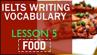 IELTS writing vocabulary by topics : Lesson 5 Food