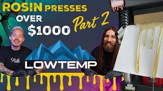 Part 2 - Rosin Presses Over $1K LowTemp Edition