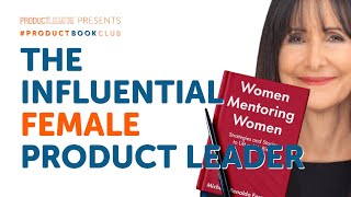 The Influential Female Product Leader | #ProductBookClub