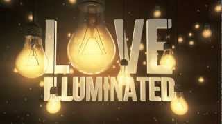 Love Illuminated (Series Intro)