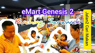 Jom Jalan2 Cari Makan Di eMART GENESIS MALL 2 KUCHING SARAWAK / Macam2 Ada Gais..