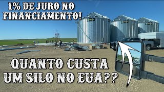 QUANTO CUSTA UM SILO NOS EUA, TAXA DE FINANCIAMENTO