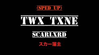 Scarlxrd - TWX TXNE (sped up / nightcore)