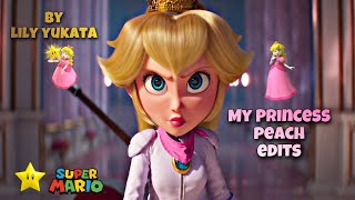 MY PRINCESS PEACH EDITS ! - SUPER MARIO BROS. MOVIE (Nintendo)