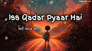 Isas kadar pyar hai🥀[ slowed+Reverb ]Indori Ishq|Broken Love Story#nitesh90slofi #lovesong #lofisong