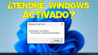 Cómo saber si tengo WINDOWS ACTIVADO PERMANENTEMENTE