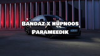 Bandaz x hüpnoos - Parameedik