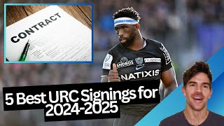 5 Best URC Signings for 2024-2025