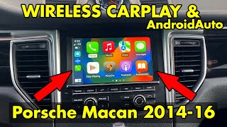 Wireless CarPlay and AndroidAuto in Porsche Macan 2014, 2015, 2016 PCM3.1