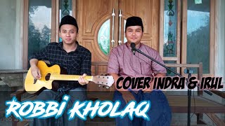 Robbi Kholaq || Cover By aksi music official