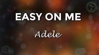 Easy On Me - Adele (Lyrics)