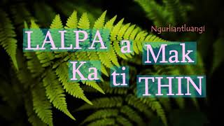 NGURLIANTLUANGI | LALPA A MAK KA TI THIN | MIZO GOSPEL