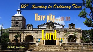 20th Sunday in Ordinary Time I A Homily I August 20, 2023.