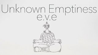 e.v.e - Unknown Emptiness (lyrics video)