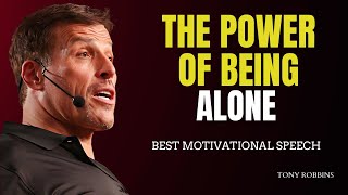 THIS IS WHY GOD WANTS YOU TO BE ALONE - TONY ROBBINS BEST MOTIVATIONAL SPEECH