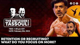 The Metzger Tassoul Show: Retention or Recruiting? What Do You Focus on More?