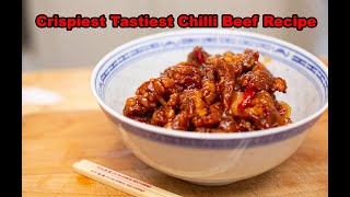 How to Make Crispy Chilli Beef 2021 - The Crispiest Tastiest Chilli Beef