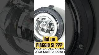 Faro led per Piaggio SÌ