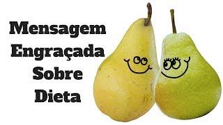 Mensagem Engraçada sobre Dieta