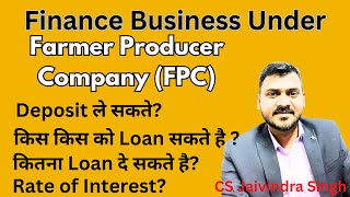 Finance Business Under Farmer Producer Company (Finance Business under FPC)